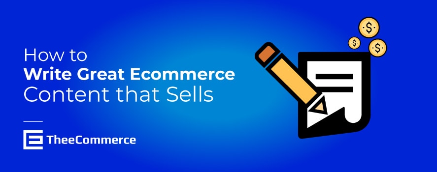 how to write great ecommerce content that sells